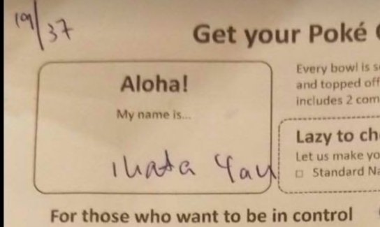 Aloha Poké fires an employee over misspelling a name to "I h8 you" - Alvinology