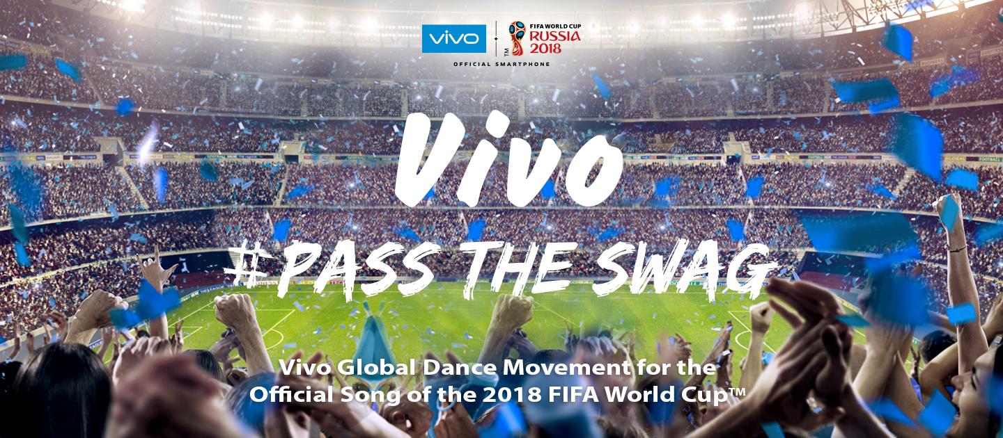 Vivo launches global dance movement #PassTheSwag for the 2018 FIFA World Cup - Alvinology