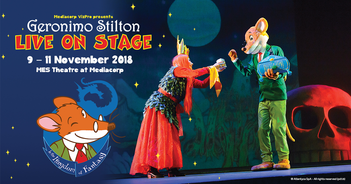 [PROMO CODE + GIVEAWAY] Geronimo Stilton Live in Singapore in the Kingdom of Fantasy 2018 - Alvinology