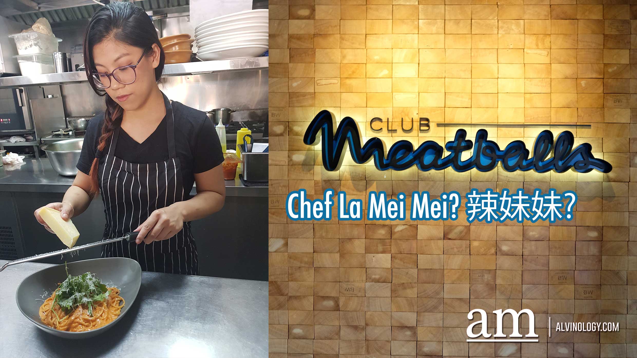 Club Meatballs at Cross Street has a new millennial chef and her real name is La Mei Mei - Alvinology