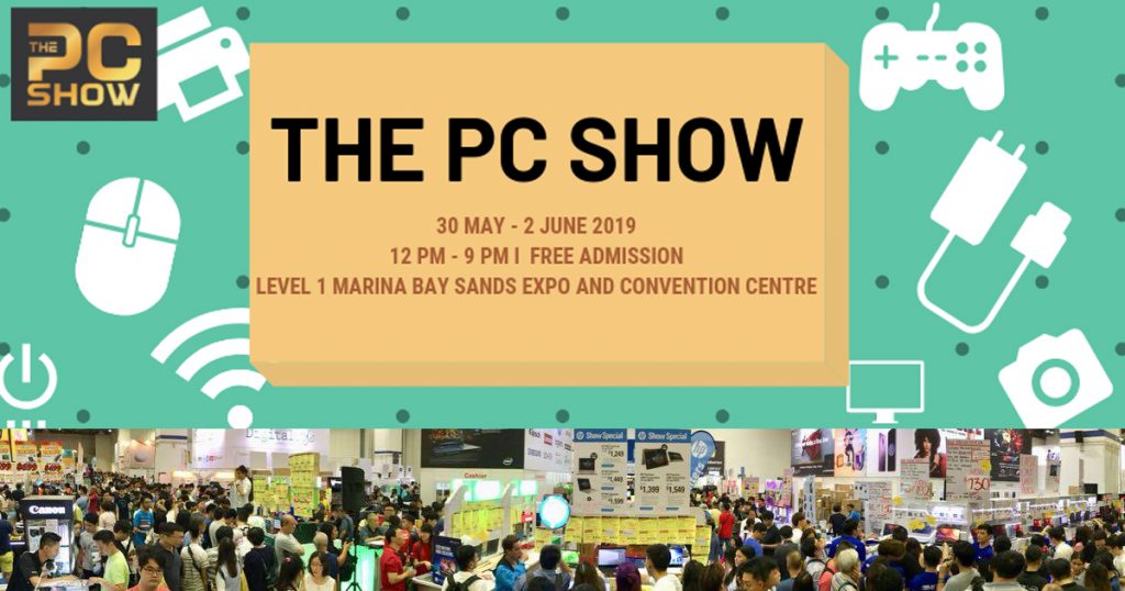 Mark your calendars from 30 May to 2 June – The PC Show 2019 will be showcasing the latest gadgets at irresistible price - Alvinology