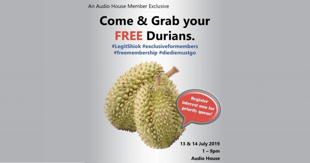 Claim your free Durians at Audio House this 13 and 14 July, without any purchases required! - Alvinology