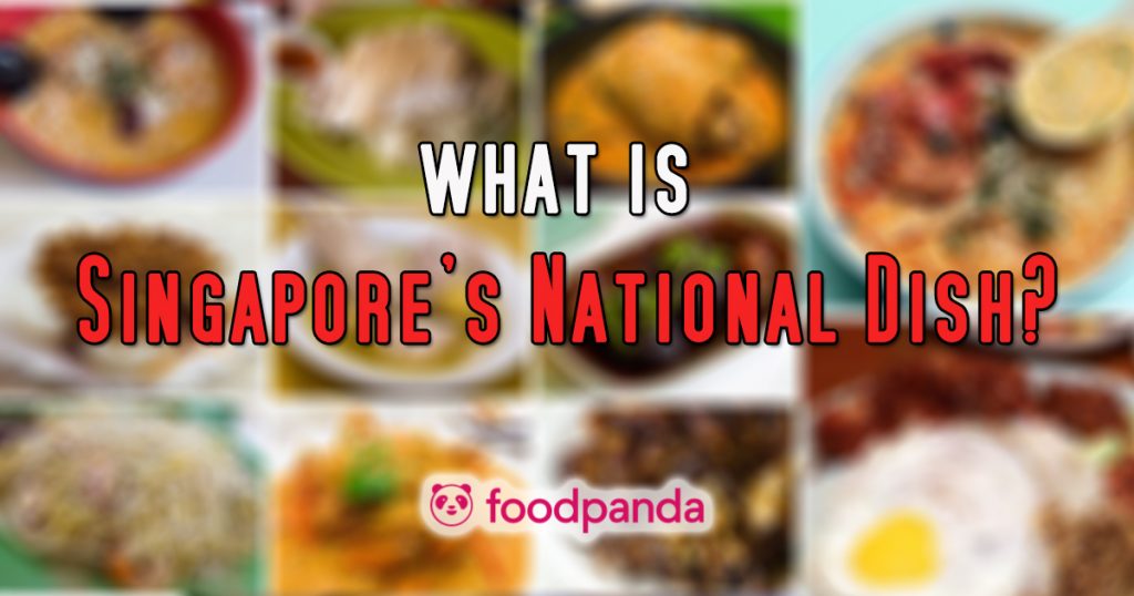 What is Singapore’s National Dish? Know the answer by ordering at foodpanda from now until 8 August - Alvinology
