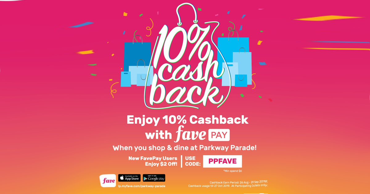 [PROMO CODE INSIDE] Enjoy 10% Cashback with FavePay when you shop and dine at Parkway Parade - Alvinology