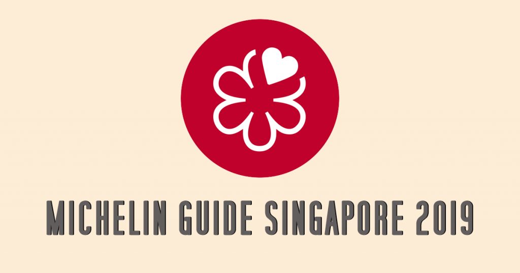 MICHELIN Guide Singapore 2019 – Here’s the 58 Bib Gourmand Restaurants and Street Food Establishments - Alvinology