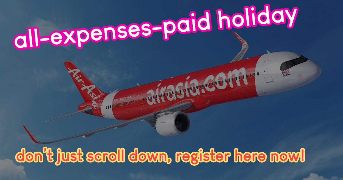 EYES HERE! AirAsia is giving away 100 ALL-EXPENSES-PAID ‘Holiday Quickies’ today! Register here - - Alvinology