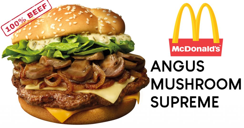 Your favourite 100% premium beef - Angus Mushroom Supreme is now in McDonald’s for only $6.95! - Alvinology