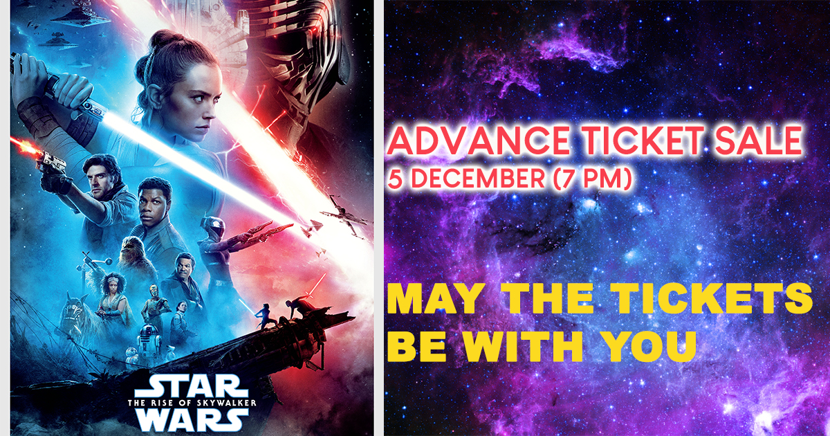 Star Wars: The Rise of Skywalker Advance Ticket Sales Launch – get yours today! - Alvinology
