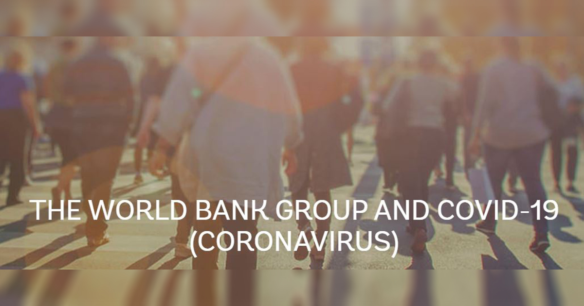 Up to $12 Billion of immediate support from World Bank Group made available to fight COVID-19 - Alvinology