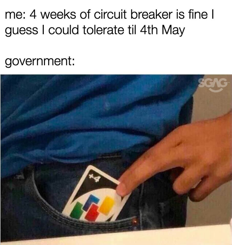 The best memes for Singapore's Circuit Breaker extension announcement - Alvinology