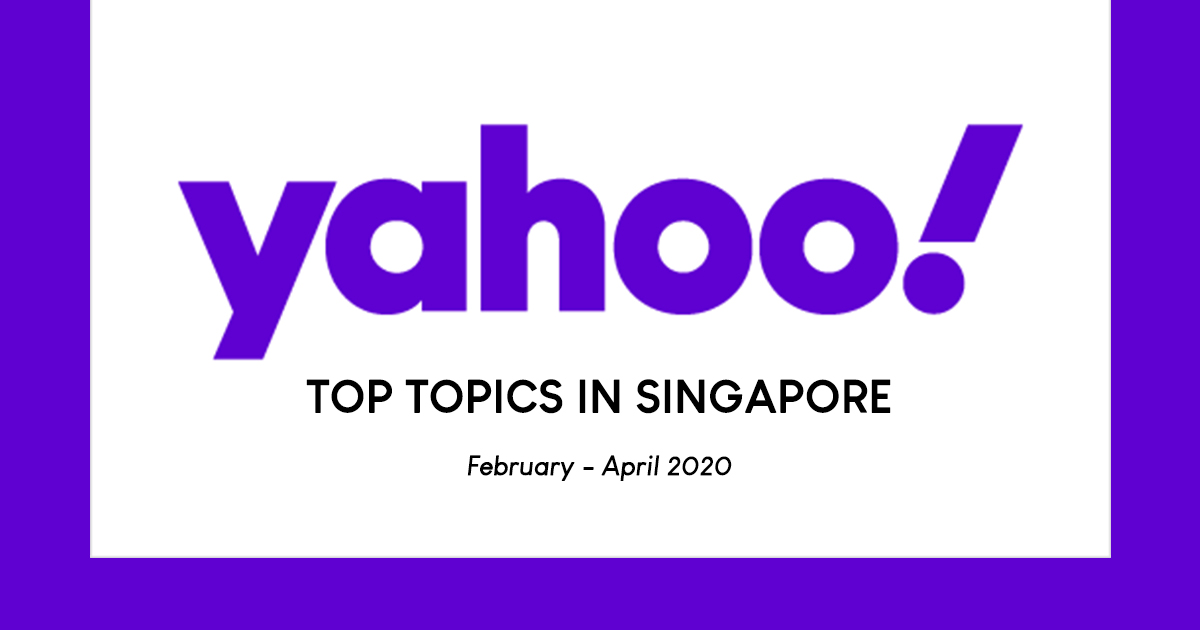 Here are the top topics Singaporeans search on Yahoo! this 2020 - Alvinology