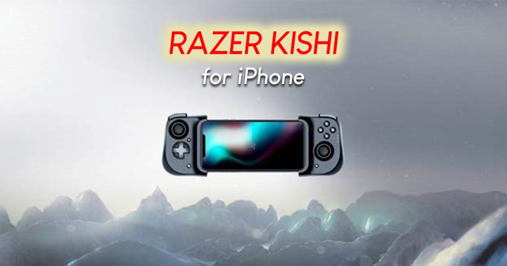 Razer Kishi game controller for iPhone brings a whole new competitive edge to gamers in Apple Arcade - Alvinology