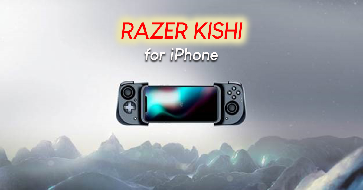 Razer Kishi game controller for iPhone brings a whole new competitive edge to gamers in Apple Arcade - Alvinology