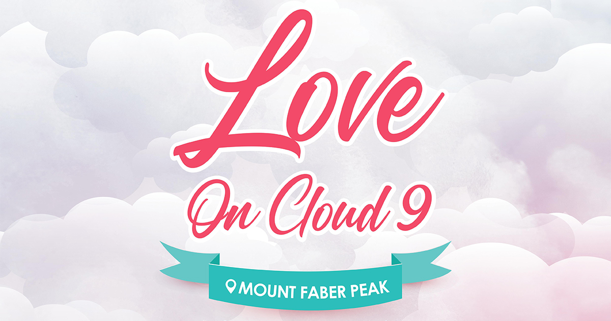 There’s nothing more romantic than to spend Valentine’s on exquisite dining above the clouds with your better half – Mount Faber Peak - Alvinology