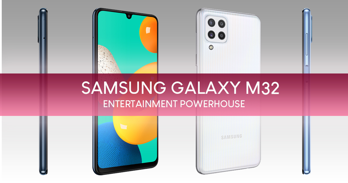 Entertainment powerhouse Samsung Galaxy M32 launches in Singapore with a $50 worth of gift bundle! See Full Specs Here - - Alvinology
