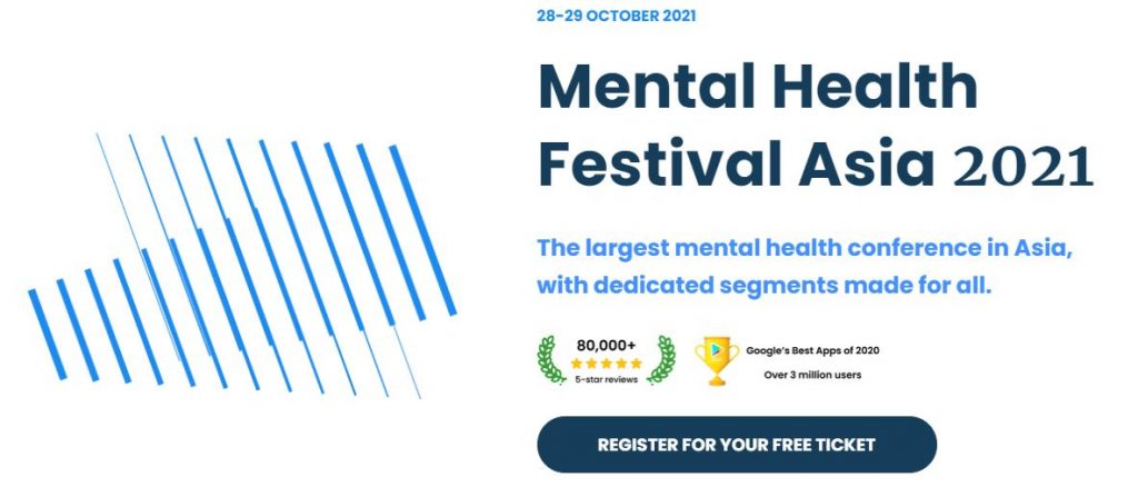 Mental Health Festival Asia 2021 - Asia’s Largest Mental Health Conference is happening this 28-29 October online; Register now for FREE! - Alvinology