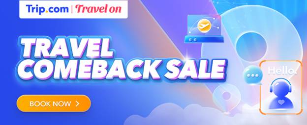 Travel Comeback Sale – Trip.com kicks off promotion offering up to 50% discount on accommodation venues around the world - Alvinology