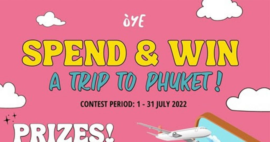 Spend and Win a Trip to Phuket + Vouchers at OYE’s new Waterway Point outlet - Alvinology