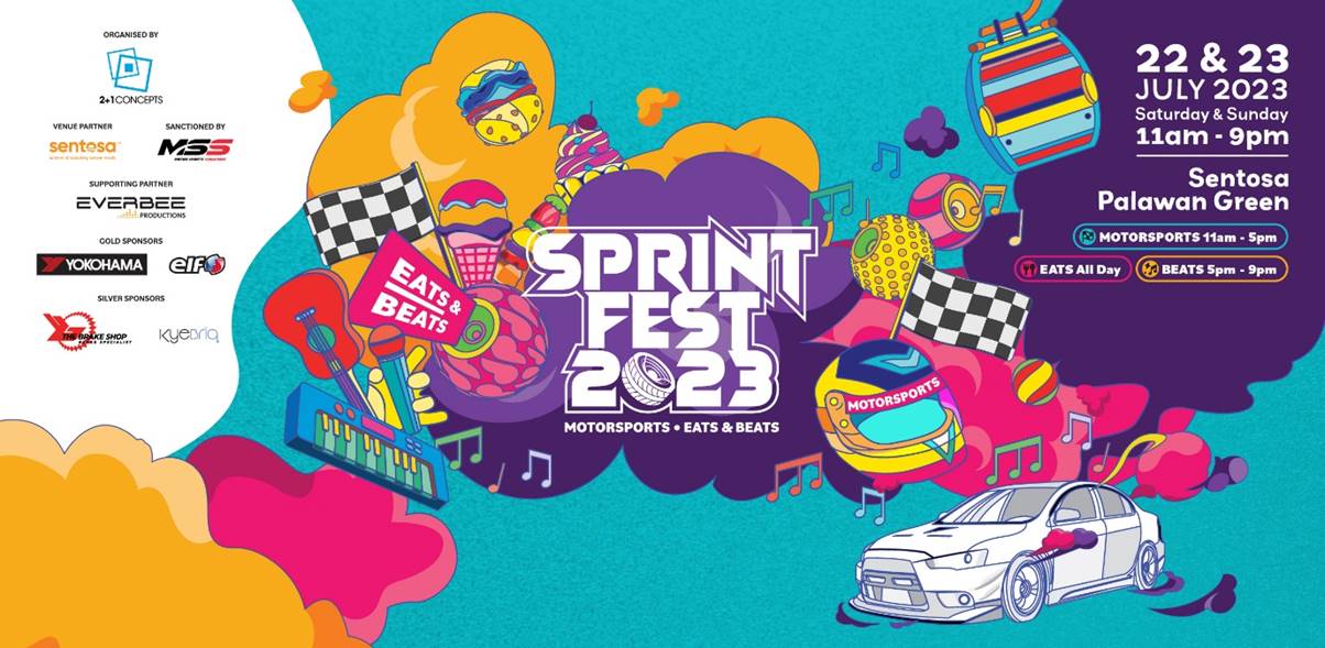 FREE-entry Sprint Fest 2023 will be turbocharged by an exciting line-up of gastronomy delights and live music performances this 22 and 23 July 2023 - Alvinology