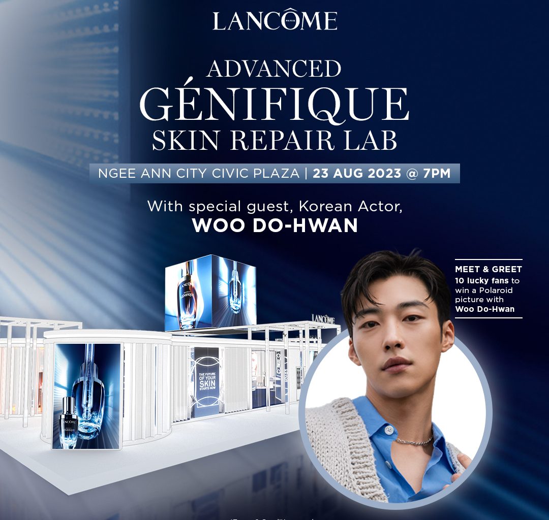 [DON’T MISS] Meet South-Korean actor Woo Do-Hwan in person at the Lancôme Advanced Génifique Skin Repair Lab Launch Event on 23 August! - Alvinology