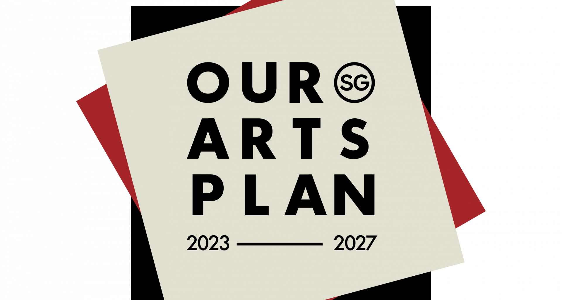 Our SG Arts Plan (2023-2027): #JoinTheMaking in Shaping Singapore's Cultural Landscape - Alvinology