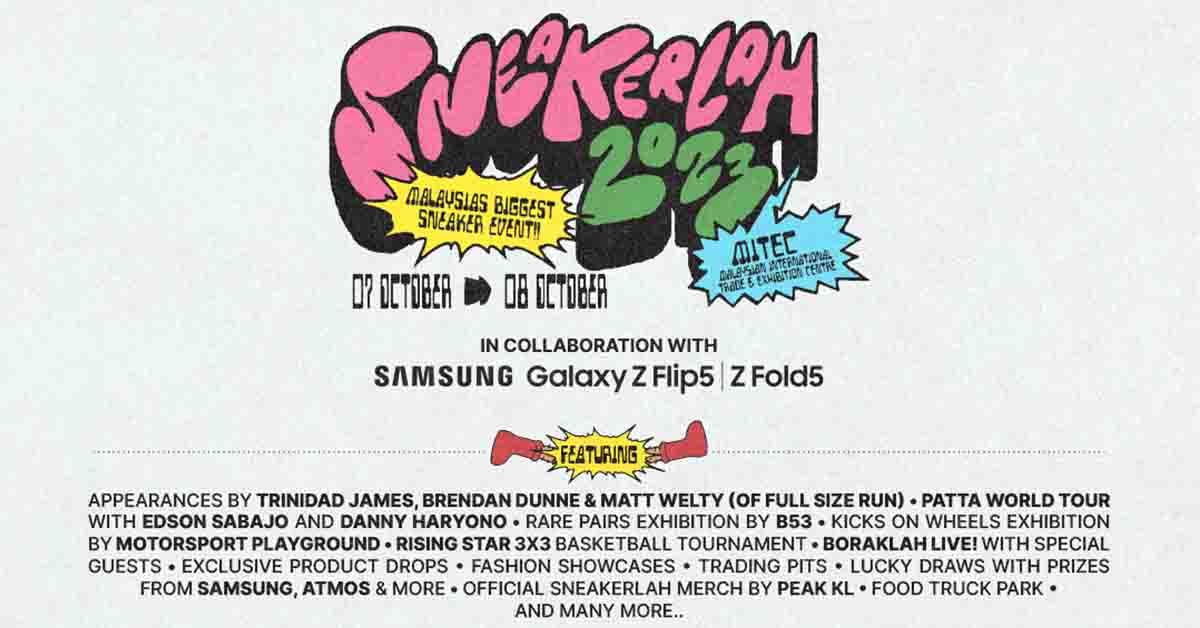 Tickets for Malaysia’s Biggest Sneaker Lifestyle Convention “SneakerLAH” is now on sale! - Alvinology