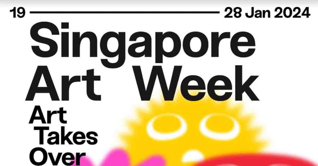 Singapore Art Week 2024: Celebrating Art in All Its Glory" - Alvinology