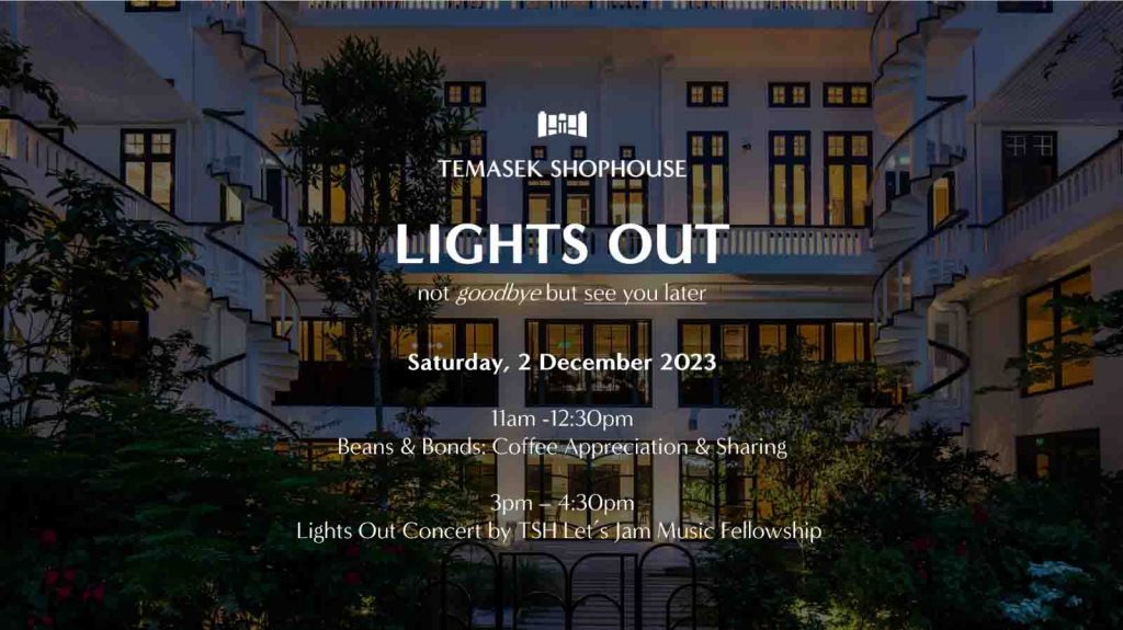Lights Out Celebration at Temasek Shophouse: A Night of Coffee, Music, and Community Gratitude - Alvinology