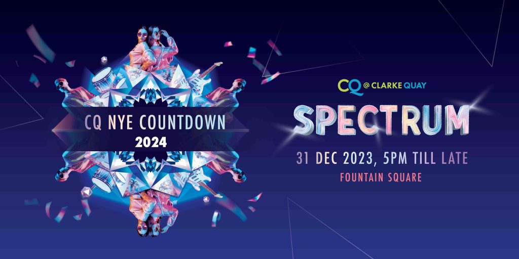 Don’t Miss Out on the New Year's Eve Extravaganza at CQ @ Clarke Quay for Day-to-Night Revelry - Alvinology