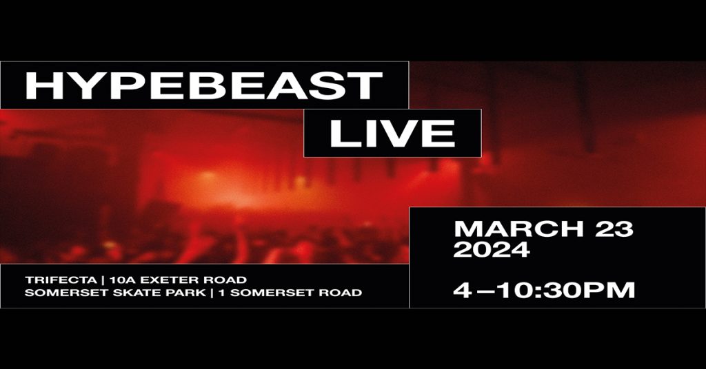 Hypebeast Live: A Fusion of Music, Art, and Culture Comes to Singapore - Alvinology
