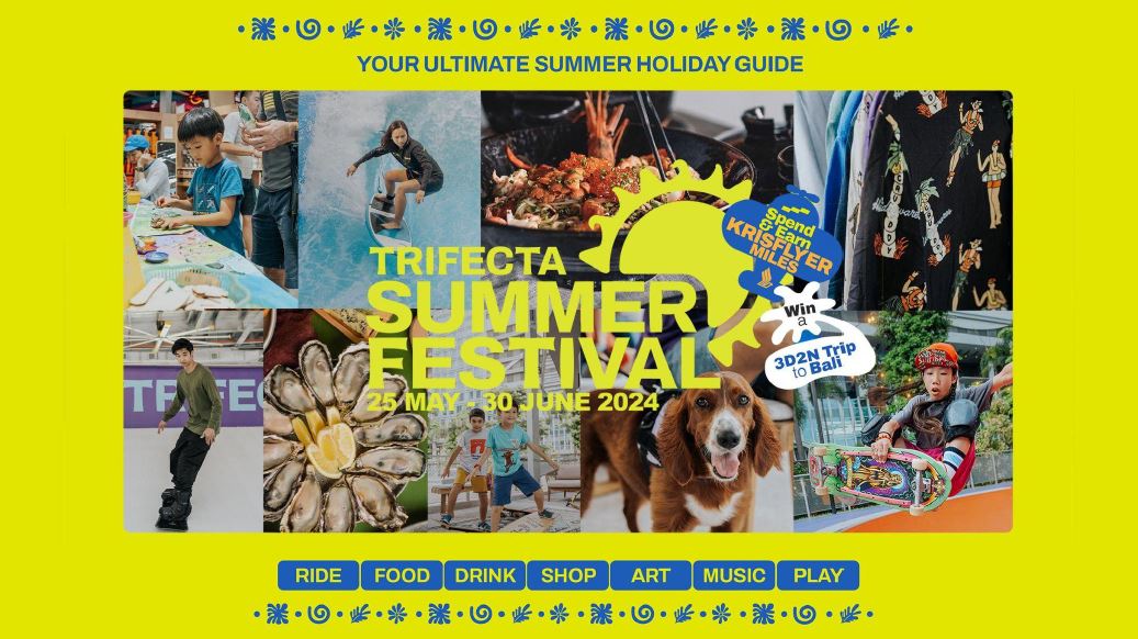 TRIFECTA SUMMER FESTIVAL: The Ultimate Guide to an Epic Summer Adventure in the Heart of Orchard Road - Alvinology