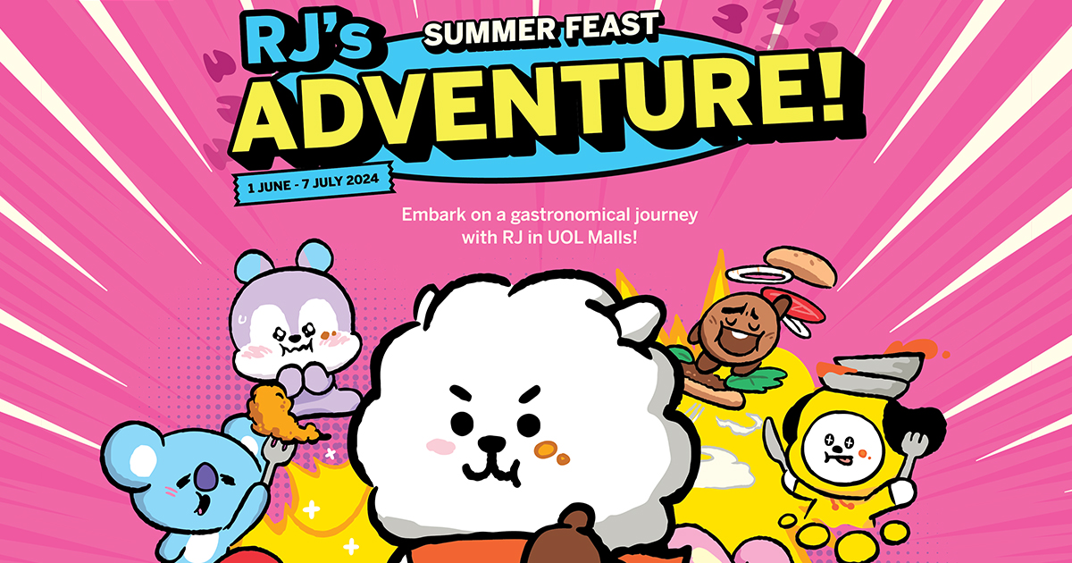 Get Ready for RJ’s Adventure: UOL Malls and LINE Friends Team Up for June Holiday Fun - Alvinology