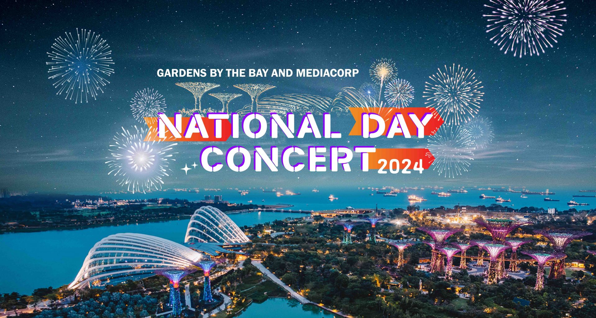 Gardens by the Bay and Mediacorp National Day Concert Features Exciting Firsts for 2024 - Alvinology