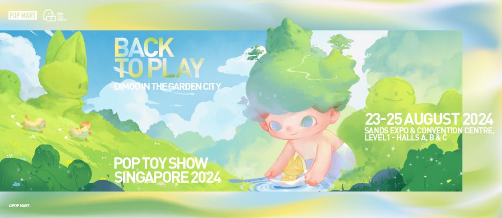 POP TOY SHOW Singapore 2024: Mega POP MART event at Marina Bay Sands from 23-25 August! - Alvinology