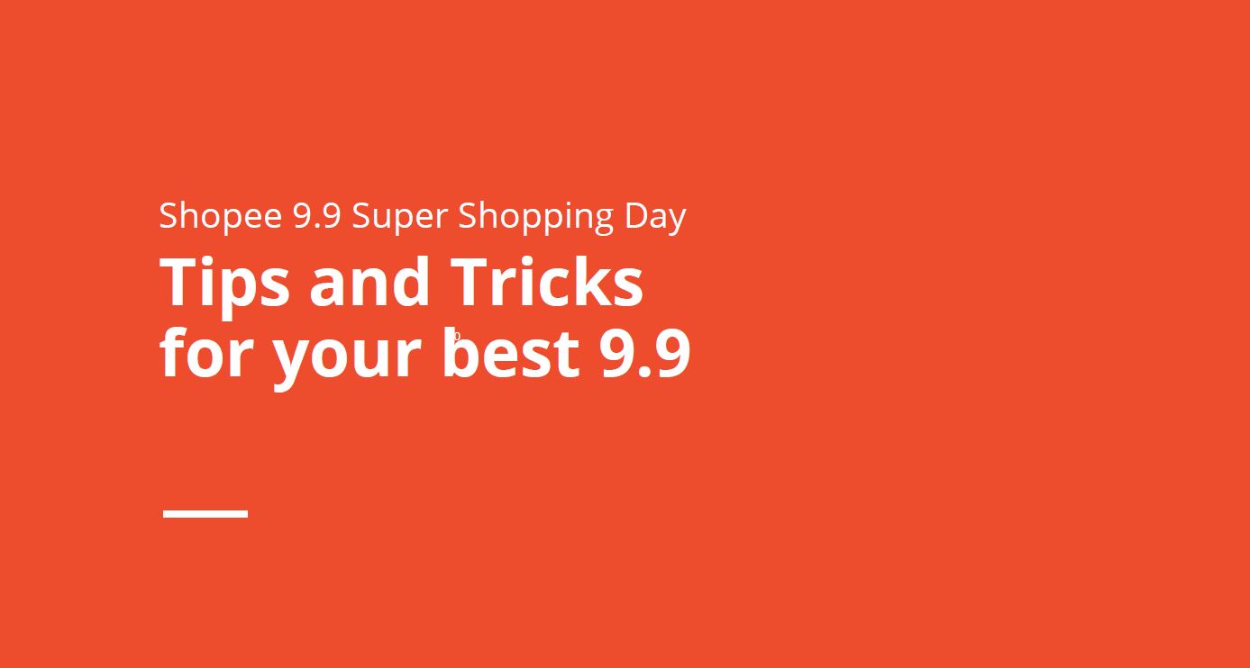 Shopee 9.9 Super Shopping Day: Tips and Tricks for your best 9.9 - Alvinology