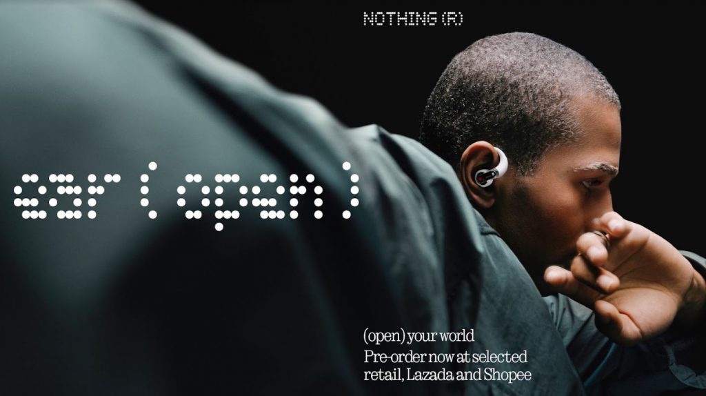 Pre-Order the Nothing Ear (open) Now on Shopee, Lazada, and Retail Partners - Alvinology