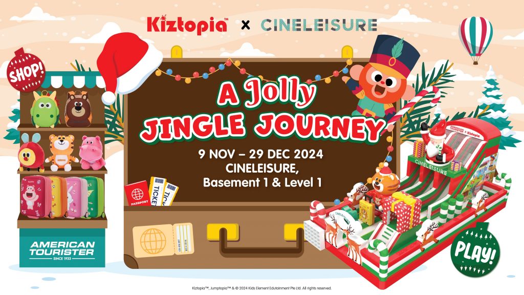 Unlock the Festive Magic with Kiztopia’s ‘A Jolly Jingle Journey’ at Cineleisure - Alvinology