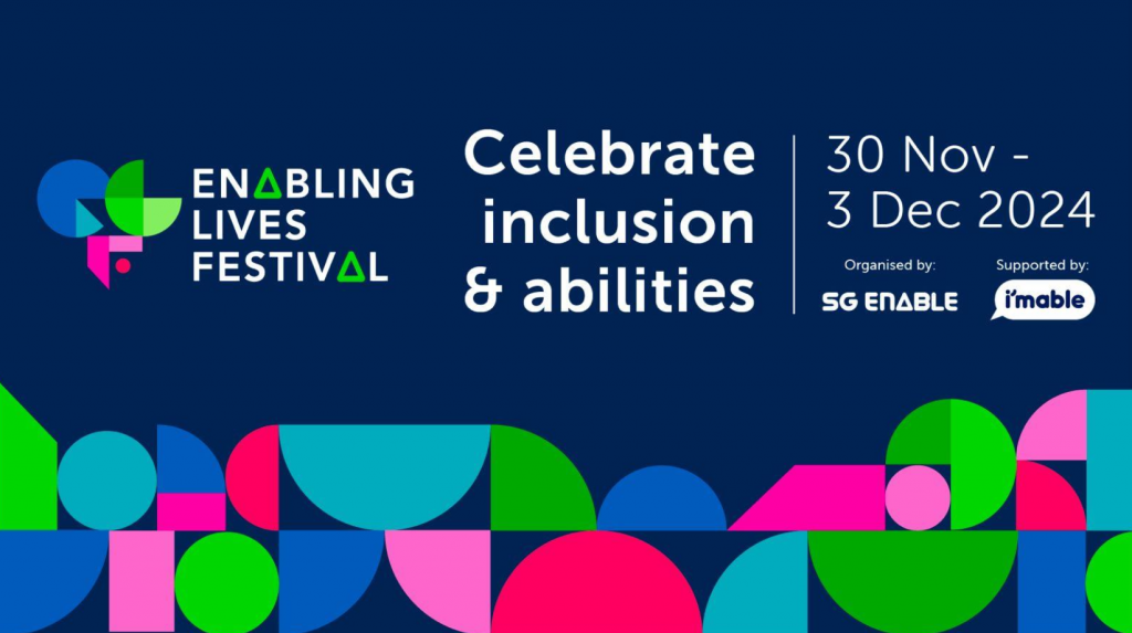 Enabling Lives Festival 2024: Celebrating Disability Inclusion with 60+ Partners Across Singapore - Alvinology