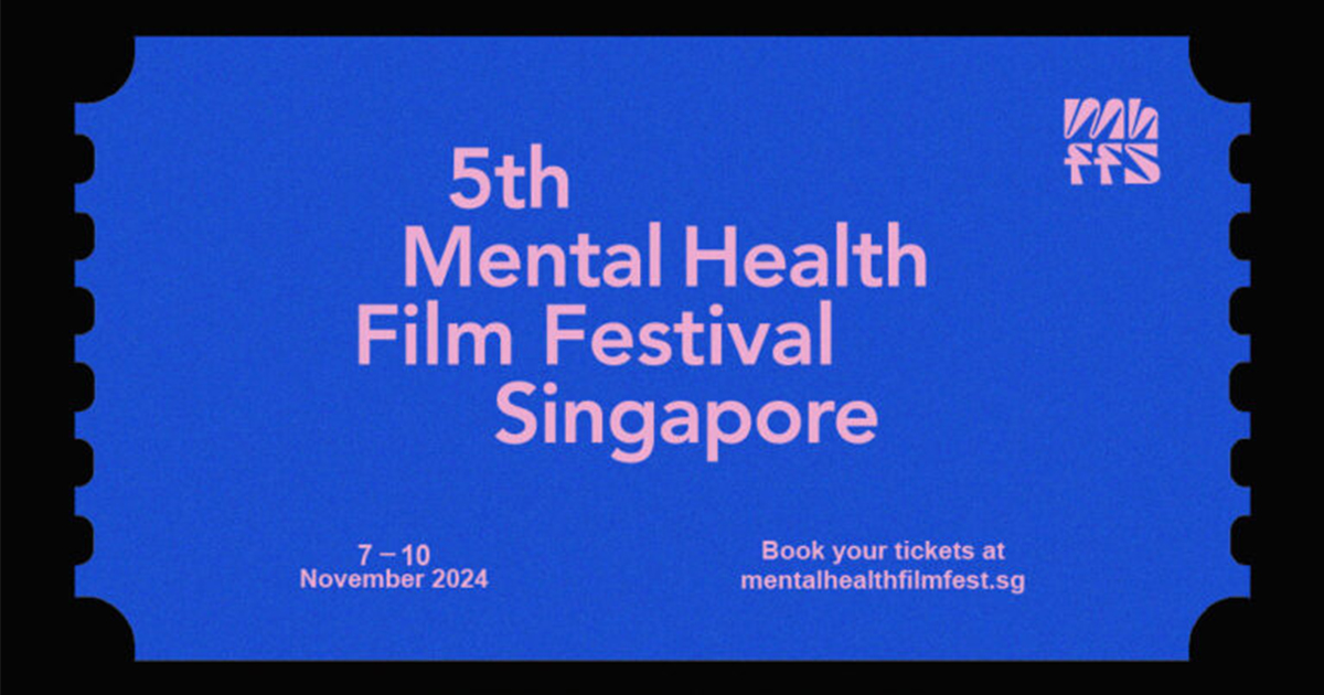 Support Mental Health Film Festival Singapore 2024 – Limited Tickets Left - Alvinology