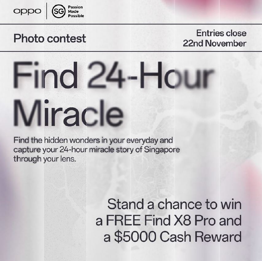 OPPO Singapore Launches #Find24HourMiracle Photo Contest to Celebrate Singapore’s Beauty - Alvinology
