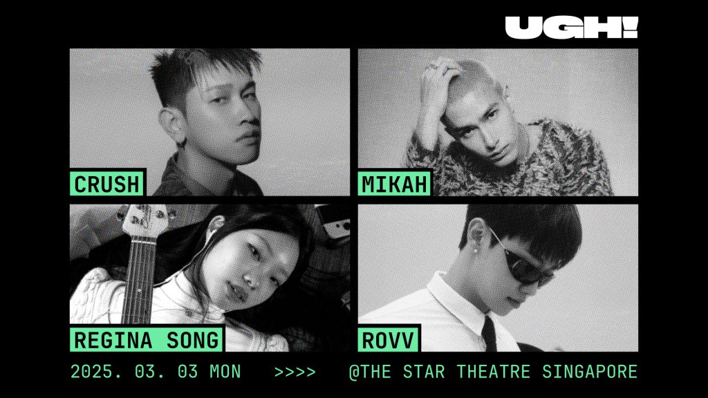 UGH! Debuts in Singapore on March 3 at The Star Theatre ft. Crush, mikah, Regina Song & Rovv - Alvinology