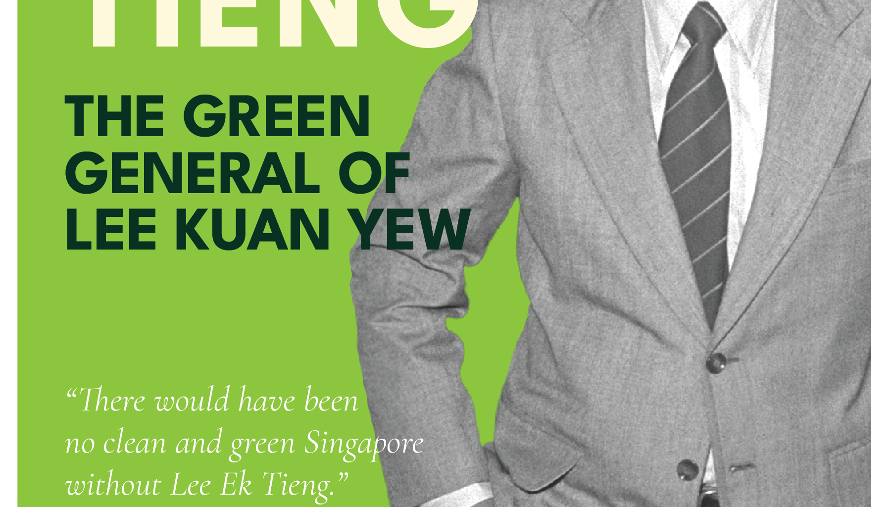 [Book Review] Lee Ek Tieng: The Green General of Lee Kuan Yew – A Tribute to Singapore’s Unsung Environmental Pioneer - Alvinology