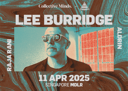 Lee Burridge Returns to Singapore for One Night of Ethereal Grooves - Alvinology