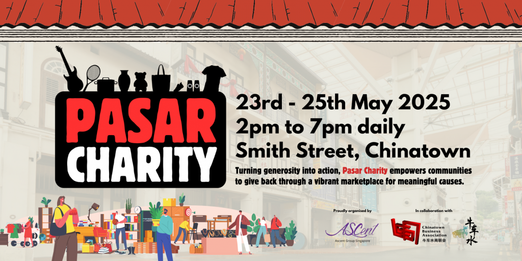 Chinatown Launches First-Ever Pasar Charity to Celebrate Community Giving This May - Alvinology