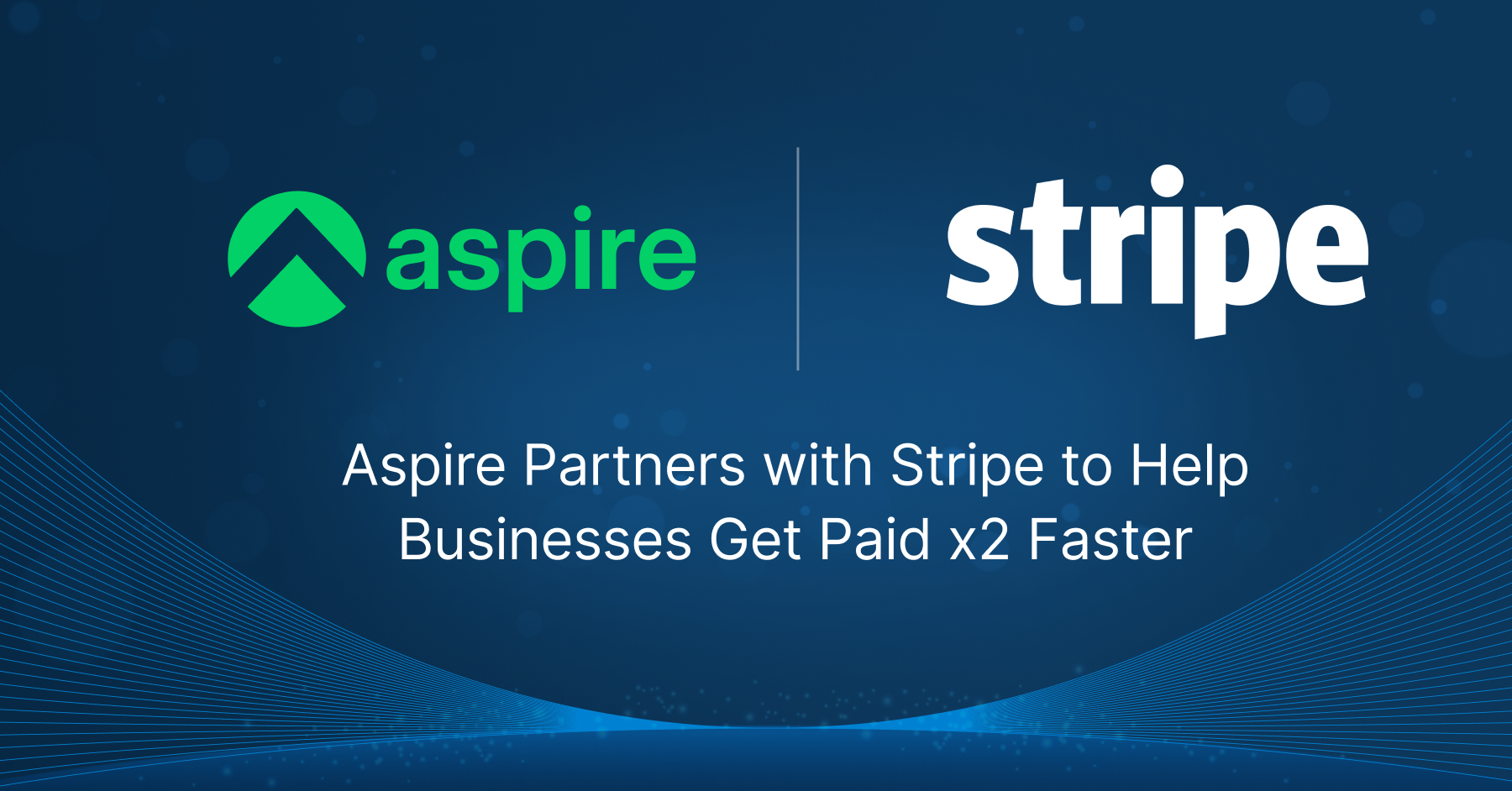 Aspire Integrates with Stripe to Help Businesses Get Paid 2x Faster Aspire Integrates with Stripe to Help Businesses Get Paid 2x Faster