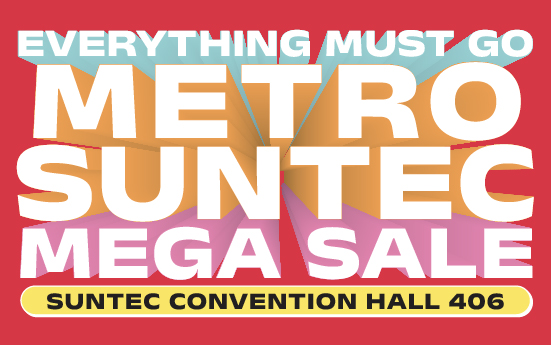 Everything Must Go! Metro’s Suntec Mega Sale Returns with Massive Deals and Exclusive Weekend Offers - Alvinology