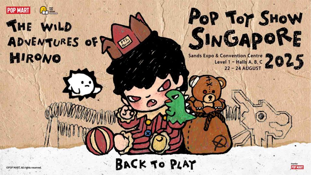POP TOY SHOW Singapore 2025 Returns with Its Biggest, Boldest Edition Yet - Alvinology