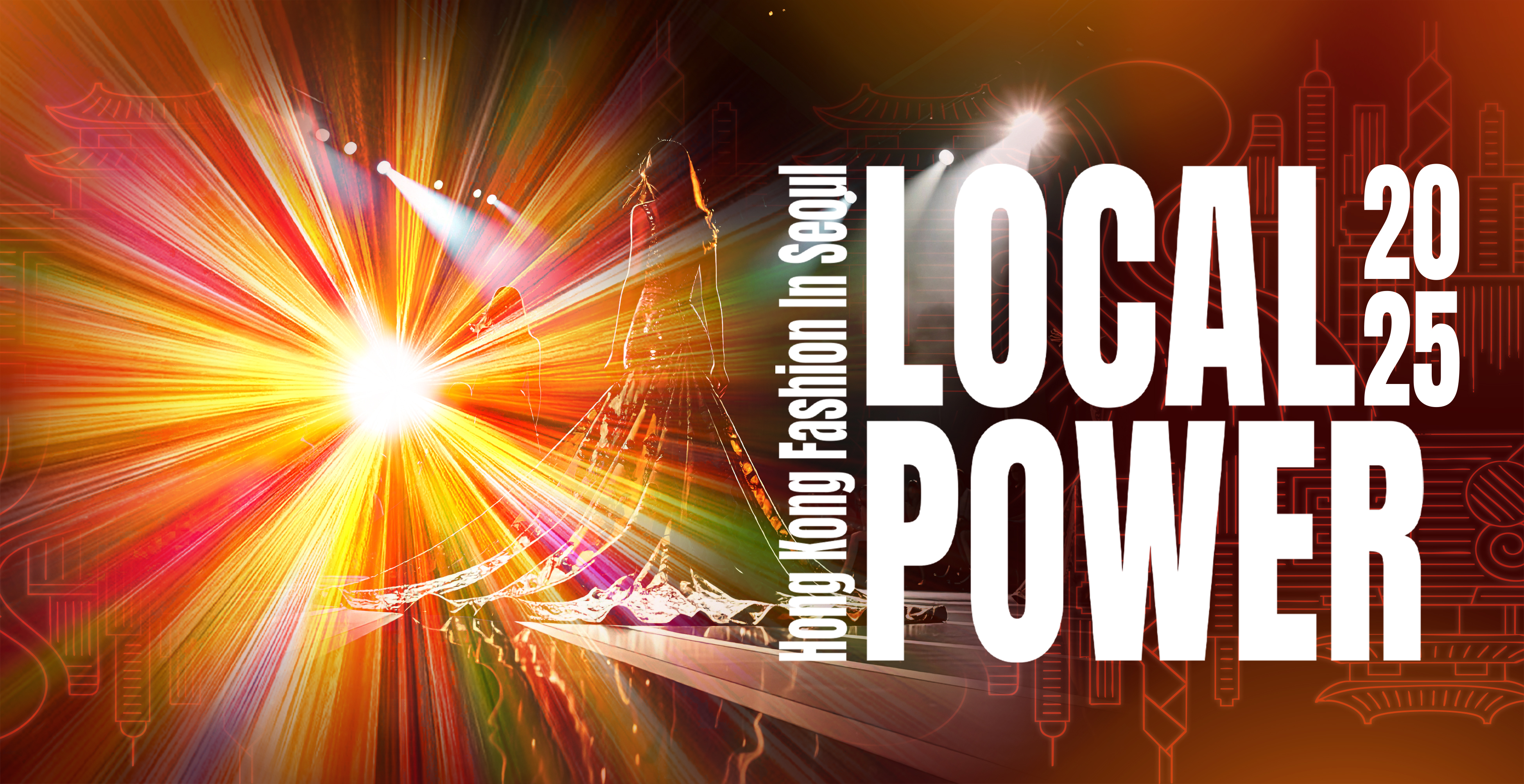 Asia’s Cultural Extravaganza, LOCAL POWER 2025 Hong Kong Fashion in Seoul Opening on 27 September in Seoul’s trendiest design hub Seongsu-dong LOCAL POWER 2025 Hong Kong Fashion in Seoul