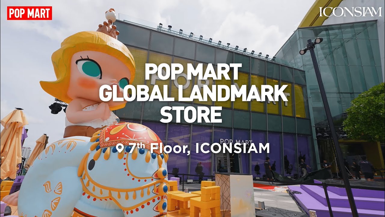 ICONSIAM and POP MART Unveil the World’s Most Stunning "POP MART GLOBAL LANDMARK STORE" in Thailand on the Iconic Chao Phraya River - Alvinology