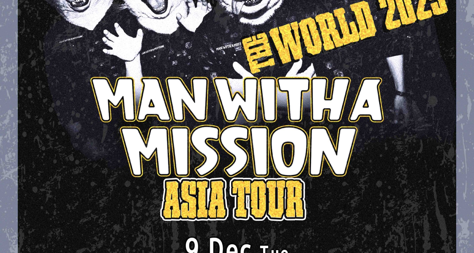 MAN WITH A MISSION Returns to Singapore for Explosive 15th Anniversary Tour - Alvinology